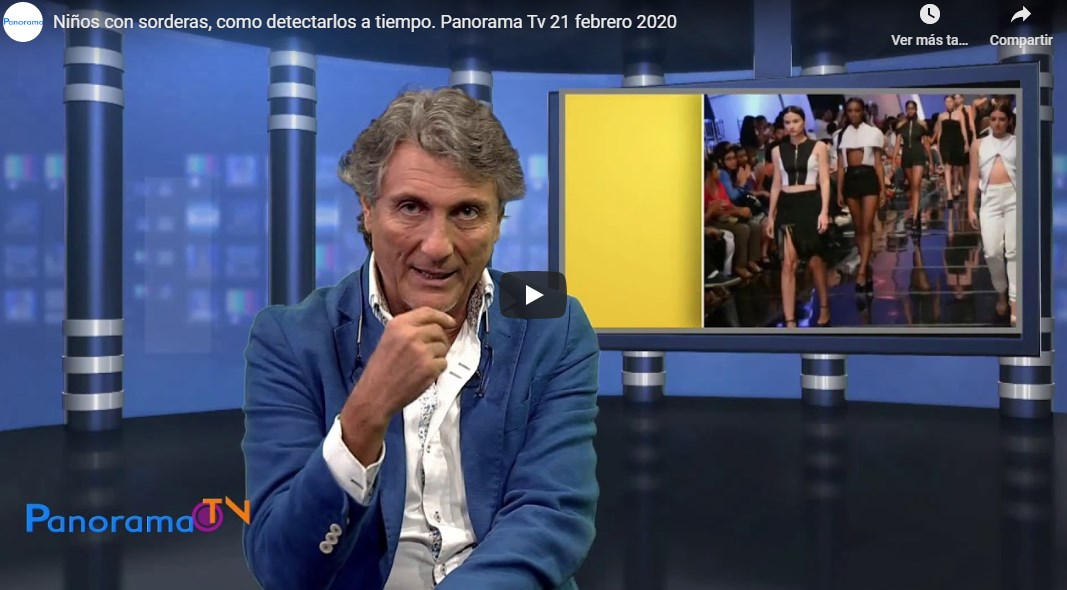 Niños con sorderas, como detectarlos a tiempo. Panorama Tv 21 febrero 2020